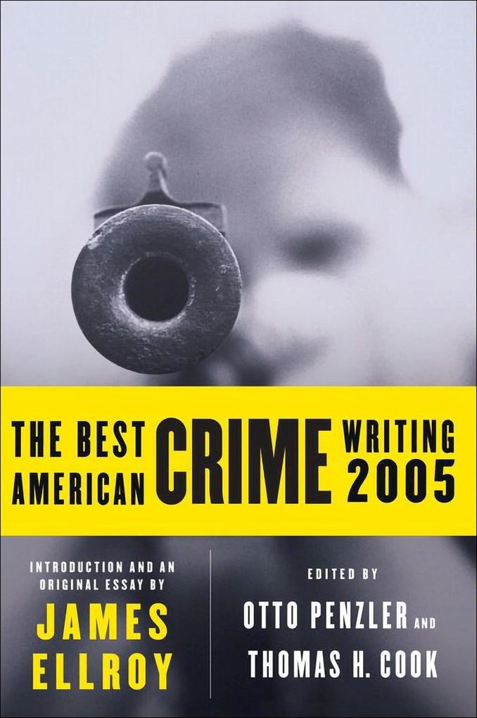 Produktbild: The Best American Crime Writing 2005 | James Ellroy