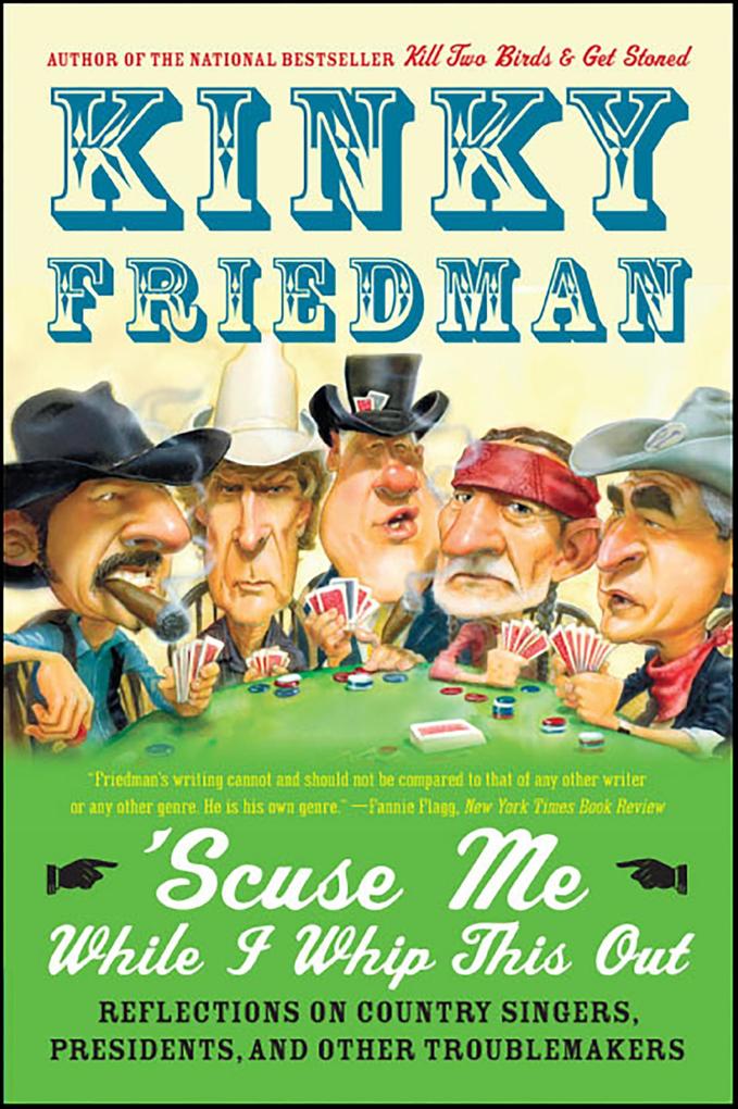 Produktbild: Scuse Me While I Whip This Out | Kinky Friedman