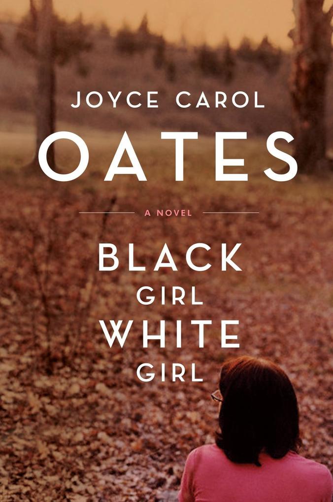 Produktbild: Black Girl/White Girl | Joyce Carol Oates