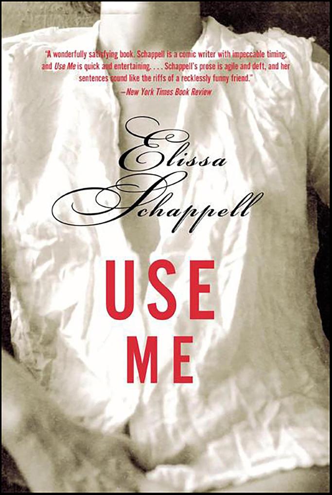Produktbild: Use Me | Elissa Schappell