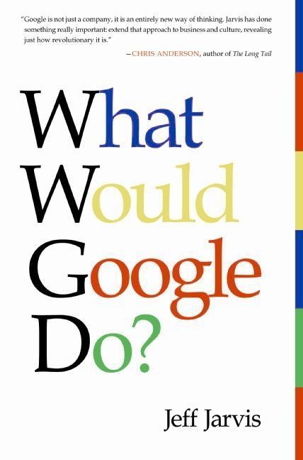 Produktbild: What Would Google Do? | Jeff Jarvis