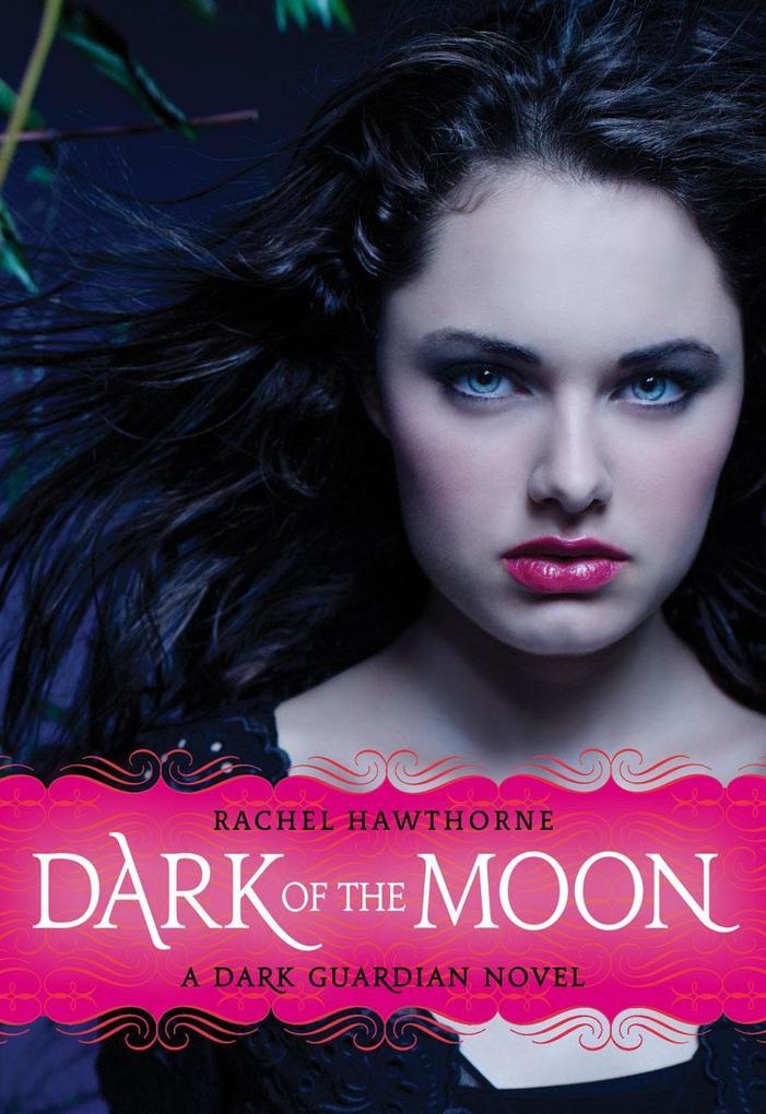 Produktbild: Dark Guardian #3: Dark of the Moon | Rachel Hawthorne