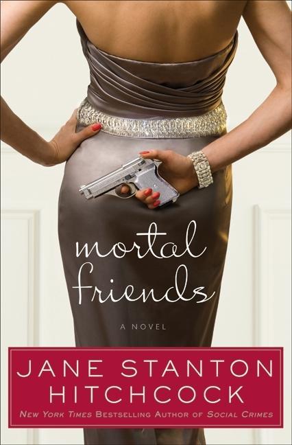 Produktbild: Mortal Friends | Jane Stanton Hitchcock
