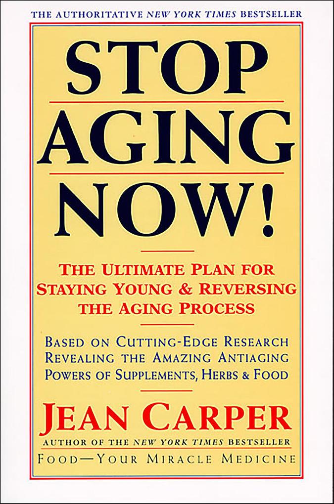 Produktbild: Stop Aging Now! | Jean Carper