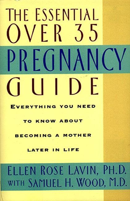 Produktbild: The Essential Over 35 Pregnancy Guide | Ellen Lavin