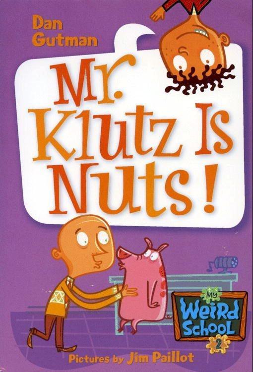 Produktbild: My Weird School #2: Mr. Klutz Is Nuts! | Dan Gutman