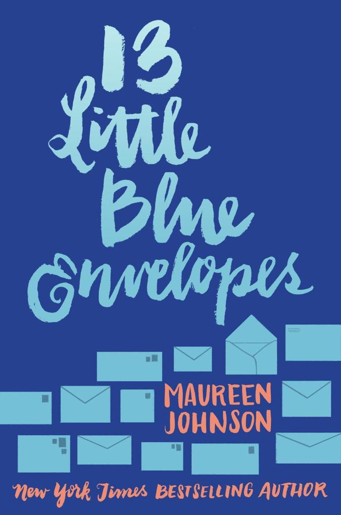 Produktbild: 13 Little Blue Envelopes | Maureen Johnson