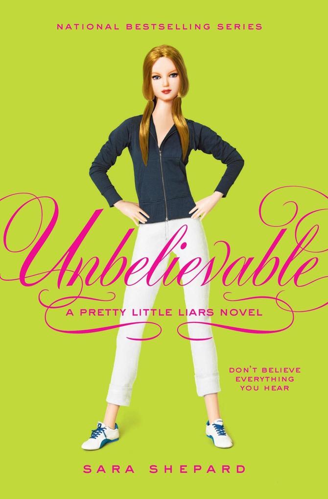 Produktbild: Pretty Little Liars #4: Unbelievable | Sara Shepard