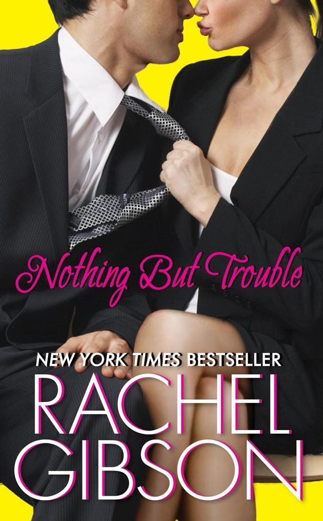 Produktbild: Nothing But Trouble | Rachel Gibson