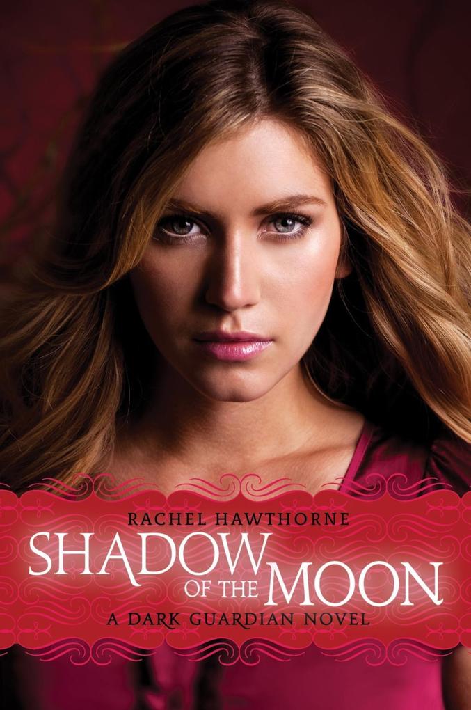 Produktbild: Dark Guardian #4: Shadow of the Moon | Rachel Hawthorne