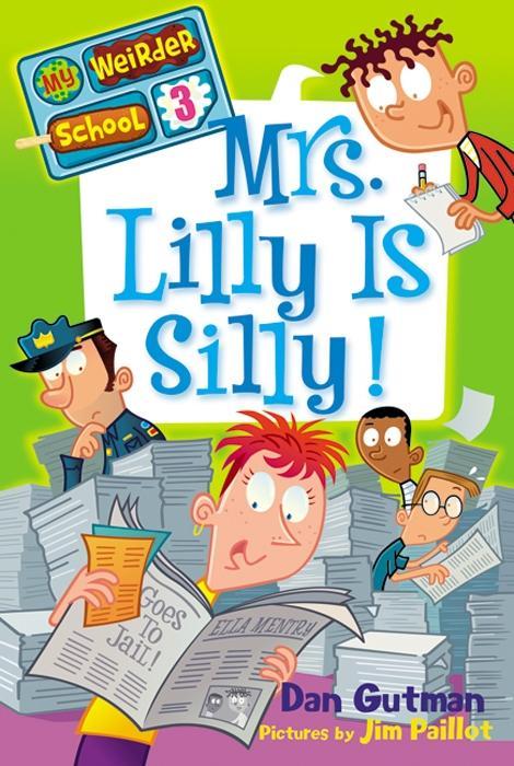 Produktbild: My Weirder School #3: Mrs. Lilly Is Silly! | Dan Gutman