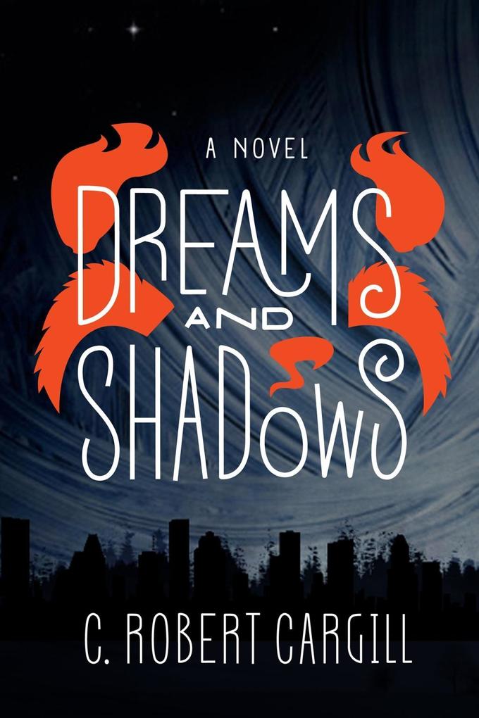 Produktbild: Dreams and Shadows | C. Robert Cargill