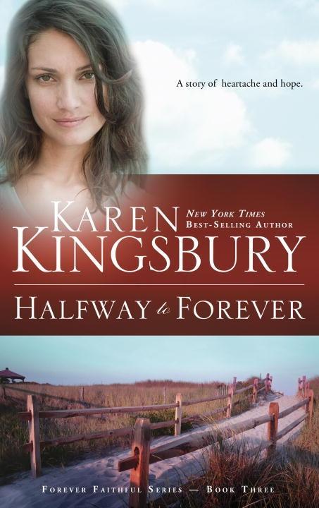 Produktbild: Halfway to Forever | Karen Kingsbury