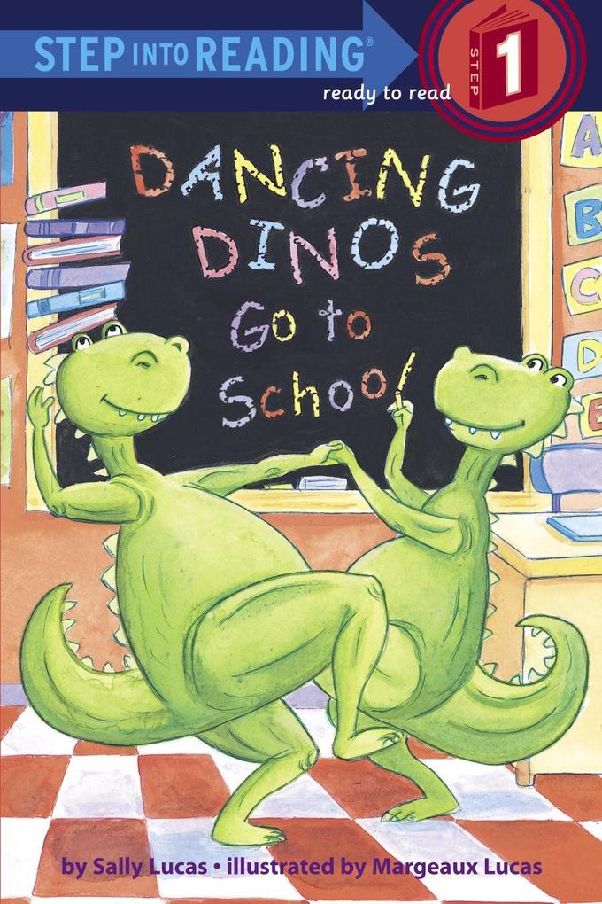 Produktbild: Dancing Dinos Go to School | Sally Lucas, Margeaux Lucas
