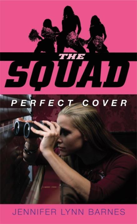 Produktbild: The Squad: Perfect Cover | Jennifer Lynn Barnes