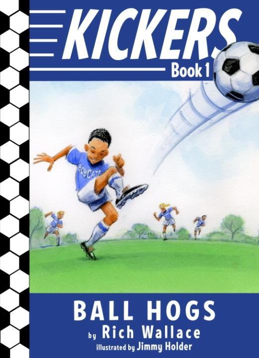 Produktbild: Kickers #1: The Ball Hogs | Rich Wallace