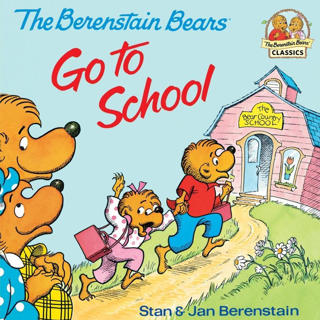 Produktbild: The Berenstain Bears Go To School: Read & Listen Edition | Jan Berenstain, Stan Berenstain