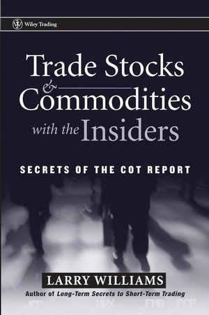 Produktbild: Trade Stocks and Commodities with the Insiders | Larry Williams