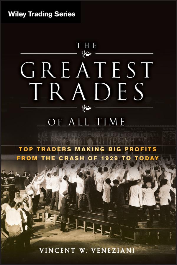 Produktbild: The Greatest Trades of All Time | Vincent W. Veneziani