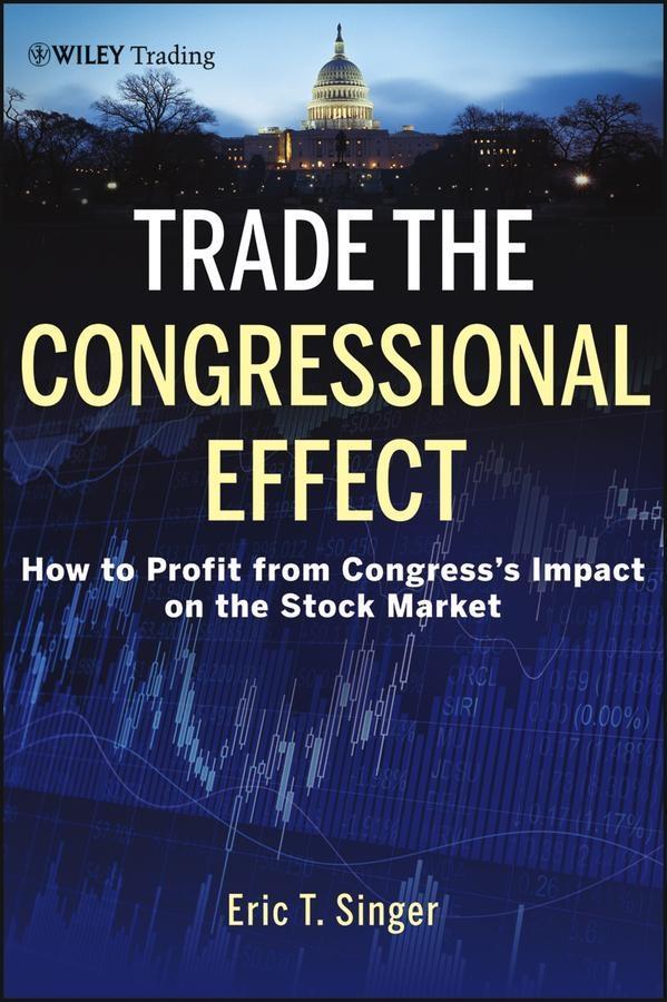 Produktbild: Trade the Congressional Effect | Eric T. Singer
