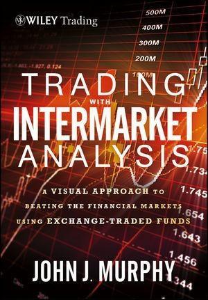 Produktbild: Trading with Intermarket Analysis | John J. Murphy