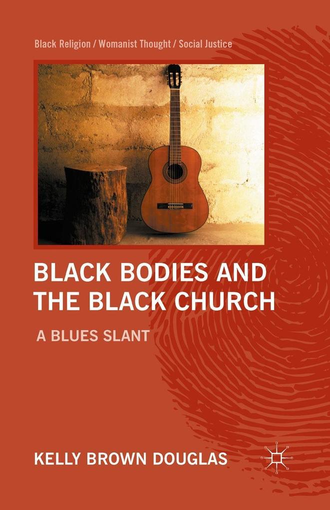 Produktbild: Black Bodies and the Black Church | Kelly Brown Douglas