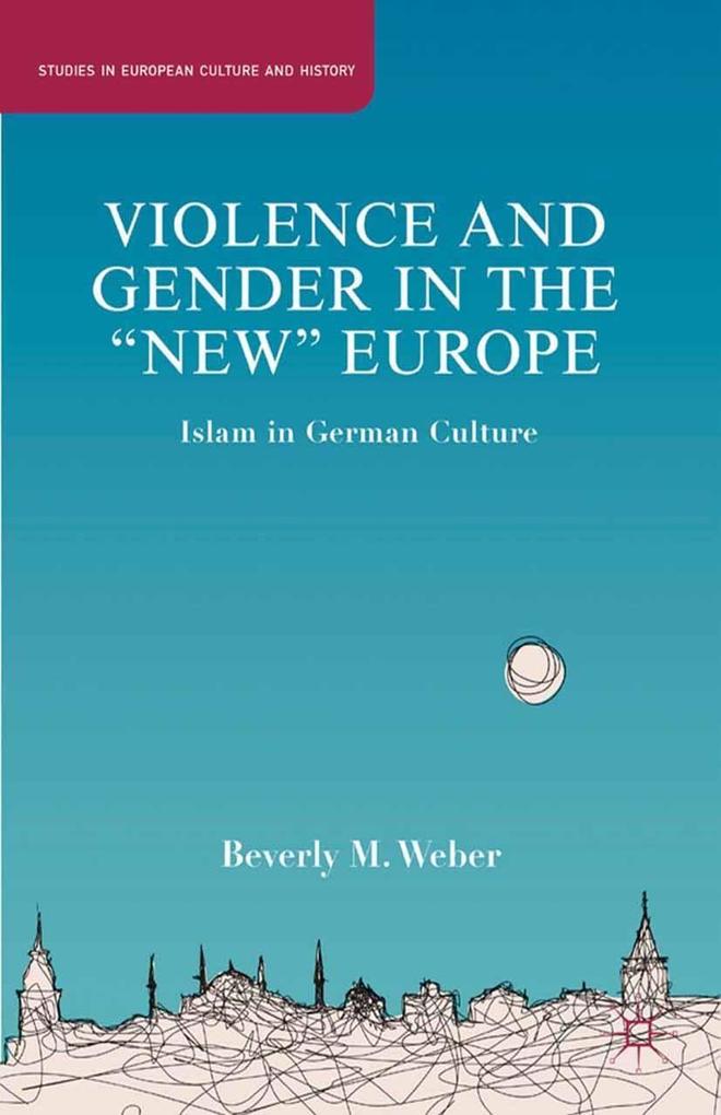 Produktbild: Violence and Gender in the "New" Europe | B. Weber
