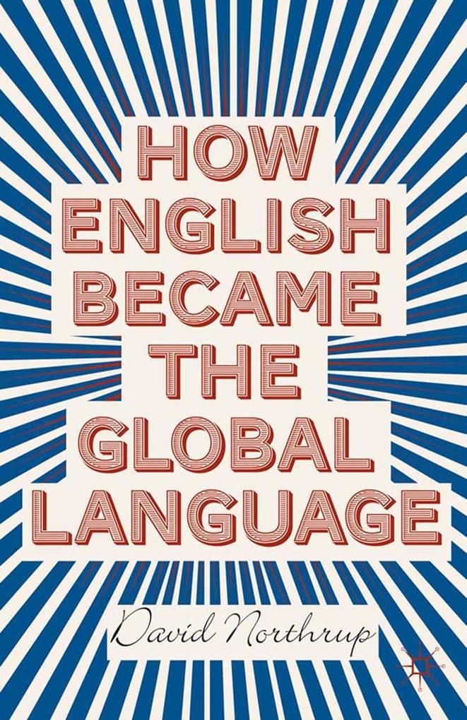 Produktbild: How English Became the Global Language | D. Northrup