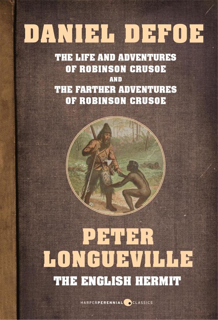 Produktbild: The Ultimate Robinson Crusoe Bundle | Daniel Defoe, Peter Longueville
