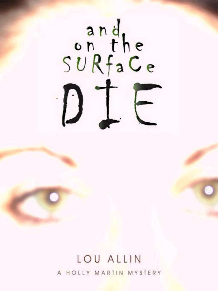 Produktbild: And on the Surface Die | Lou Allin