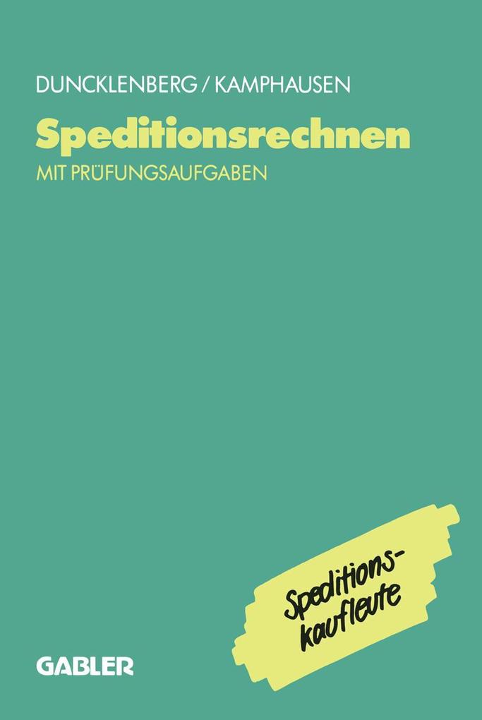 Produktbild: Speditionsrechnen mit Prüfungsaufgaben | Rudolf E. Kamphausen, Volker Duncklenberg