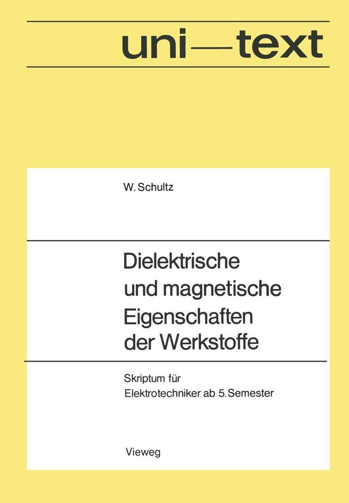 Produktbild: Dielektrische und magnetische Eigenschaften der Werkstoffe | Walter Schultz