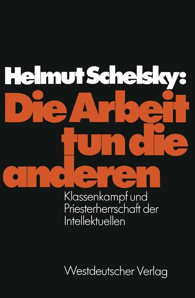 Produktbild: Die Arbeit tun die anderen | Helmut Schelsky