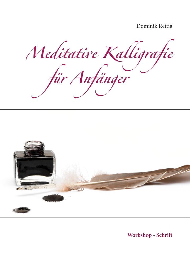 Produktbild: Meditative Kalligrafie | Dominik Rettig