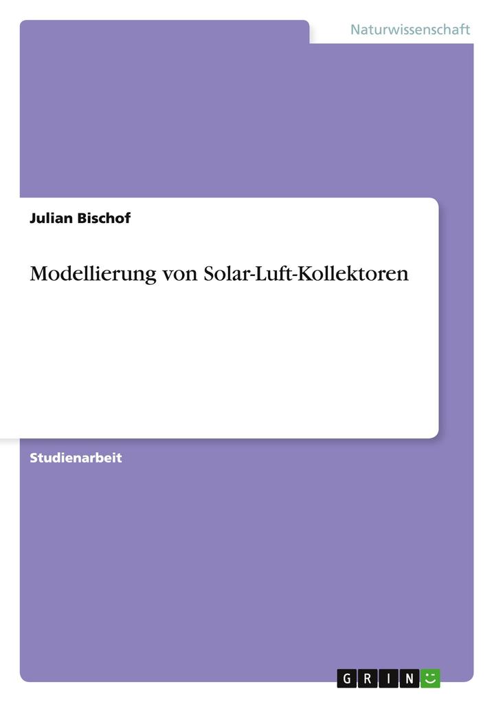Produktbild: Modellierung von Solar-Luft-Kollektoren | Julian Bischof