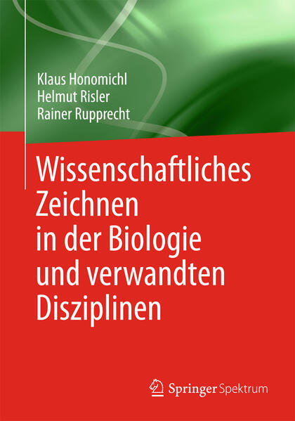 Produktbild: Wissenschaftliches Zeichnen in der Biologie und verwandten Disziplinen | Klaus Honomichl, Helmut Risler, Rainer Rupprecht