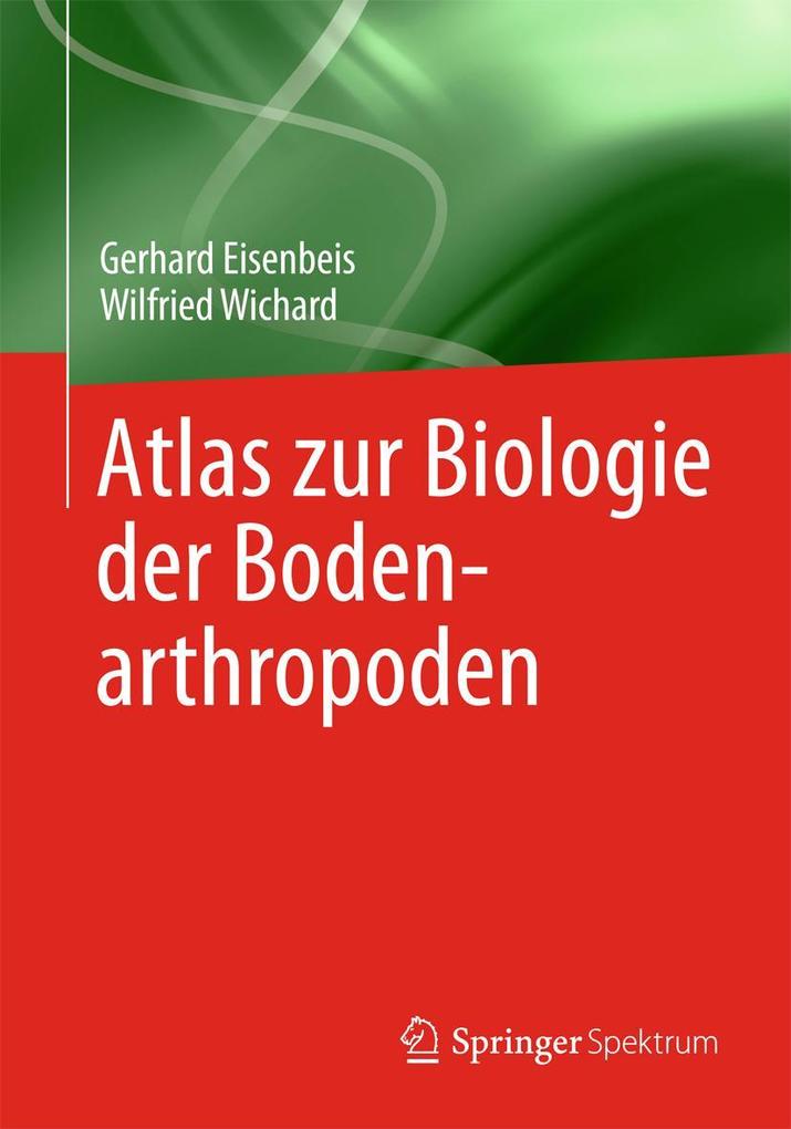 Produktbild: Atlas zur Biologie der Bodenarthropoden | Gerhard Eisenbeis, Wilfried Wichard