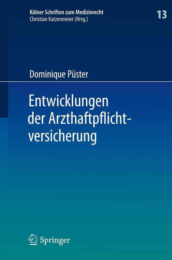 Produktbild: Entwicklungen der Arzthaftpflichtversicherung | Dominique Püster