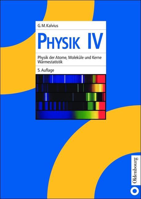 Produktbild: Physik IV | Georg Michael Kalvius