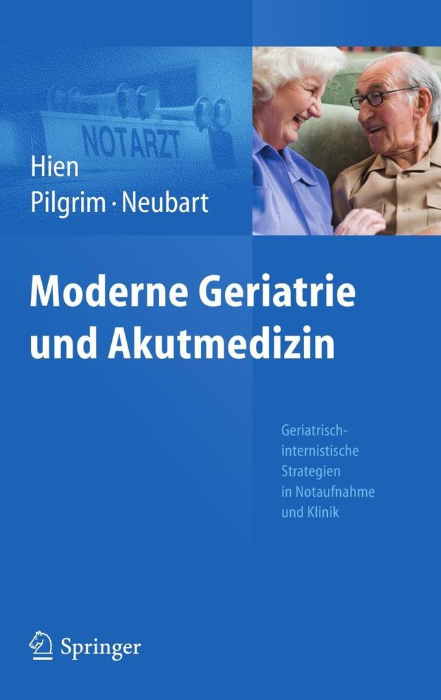 Produktbild: Moderne Geriatrie und Akutmedizin | Peter Hien, Ralf Roger Pilgrim, Rainer Neubart