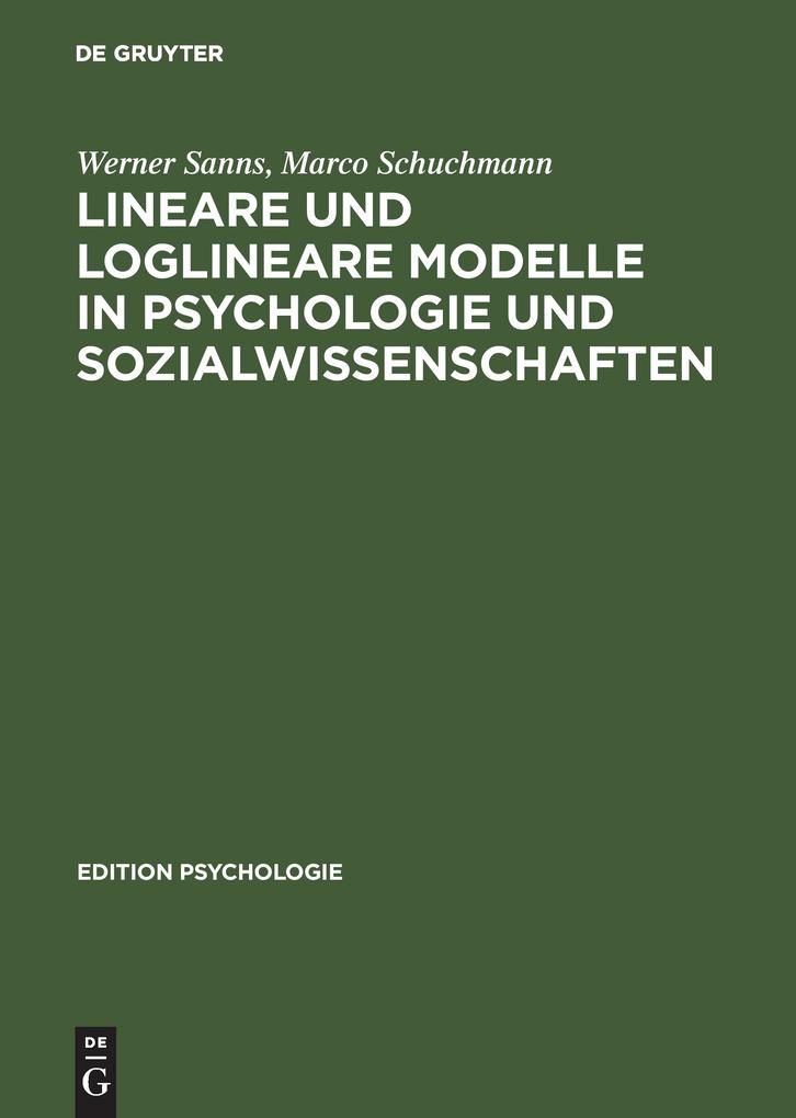 Produktbild: Lineare und loglineare Modelle in Psychologie und Sozialwissenschaften | Werner Sanns, Marco Schuchmann