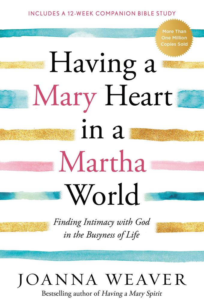 Produktbild: Having a Mary Heart in a Martha World | Joanna Weaver