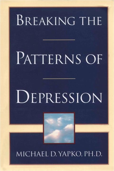 Produktbild: Breaking the Patterns of Depression | Michael D. Yapko