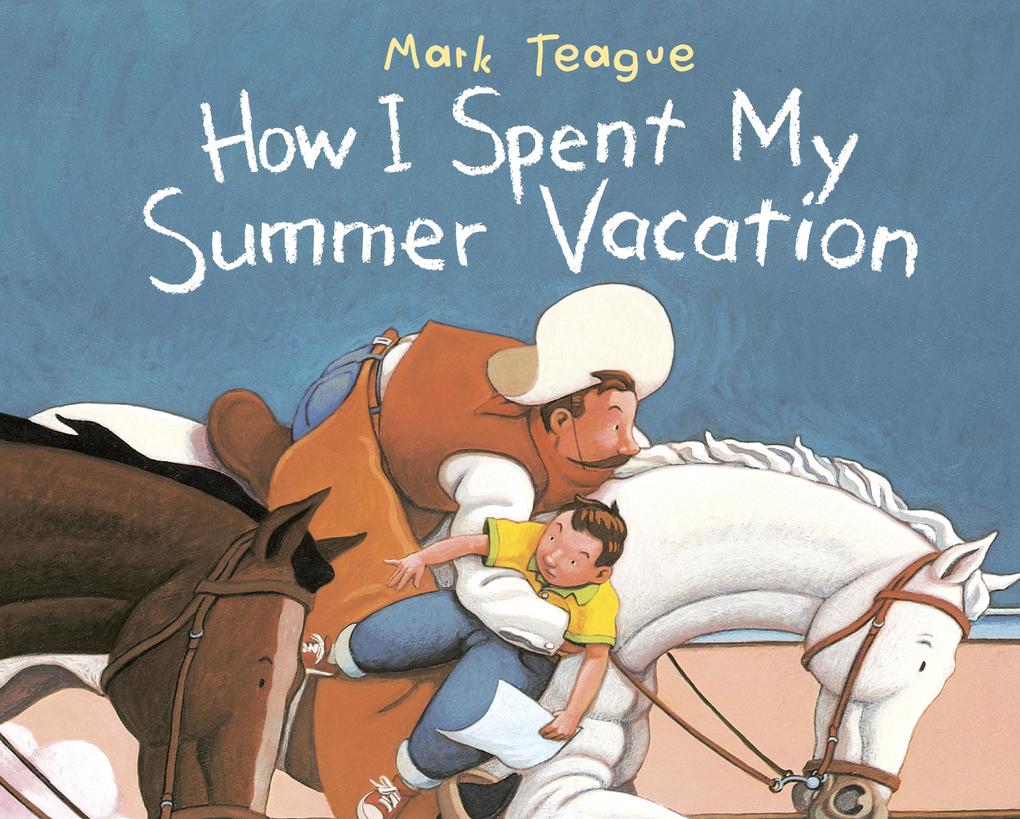 Produktbild: How I Spent My Summer Vacation | Mark Teague