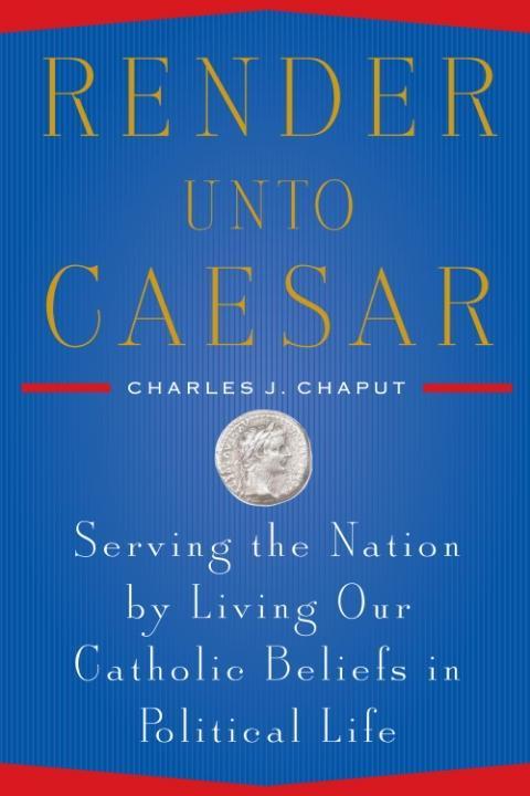 Produktbild: Render Unto Caesar | Charles J. Chaput