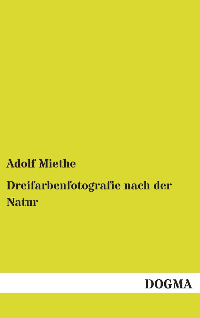 Produktbild: Dreifarbenfotografie nach der Natur | Adolf Miethe