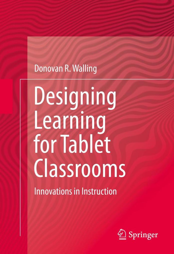 Produktbild: Designing Learning for Tablet Classrooms | Donovan R. Walling