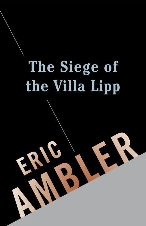 Produktbild: The Siege of the Villa Lipp | Eric Ambler