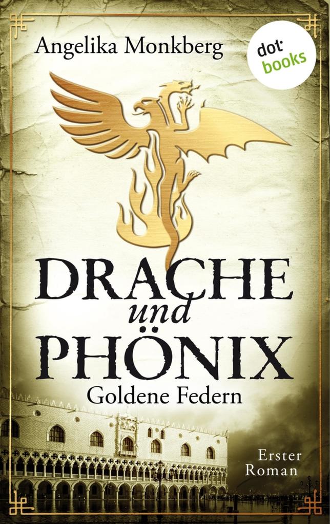 Produktbild: DRACHE UND PHÖNIX - Band 1: Goldene Federn | Angelika Monkberg