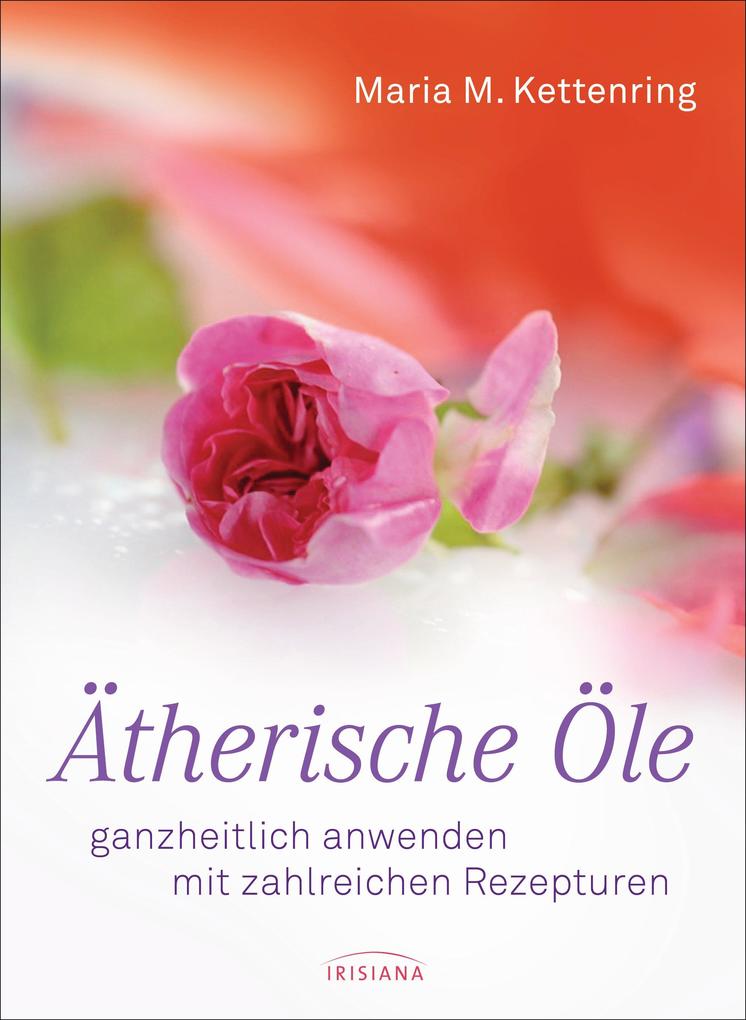 Produktbild: Ätherische Öle | Maria M. Kettenring
